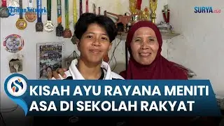 Kisah Ayu Rayana Meniti Asa di Sekolah Rakyat Unesa, dari Keluarga Sederhana Menuju Mimpi Sarjana