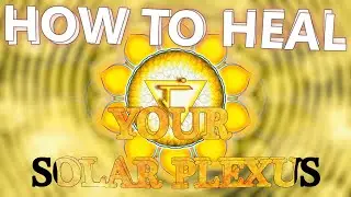 How To Awaken The Solar Plexus (AUDIOBOOK w/Exercises)
