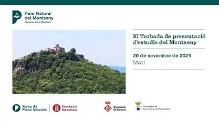 XI Trobada de presentació d'estudis del Montseny -- Dijous 20 de novembre, matí