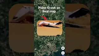 Plane Crash On Real Google map and Google Earth map #google #googleearth #funny