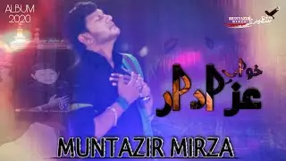 Khowab E Azadar | Muntazir Mirza | New Noha 2020 | 1442 | Azadar E Hussain as | Azadar | Khowab