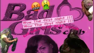 Day One of Bad Girls Club The Slay Way !!!