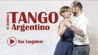 Tango Technik - Das Tangobein