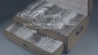 Etiquette | Secrets of Cutlery Placement in Formal Dining