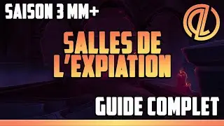 SAISON 3 MM+ – SALLES DE L’EXPIATION – GUIDE COMPLET