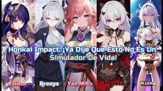 Honkai Impact: ¡Ya Dije Que Esto No Es Un Simulador De Vida! Capitulo 21 al 40