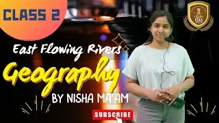 Geography Class 2 by Nisha Ma'am (East Flowing Rivers) || NDA CDS Crash Course #geography #rivers