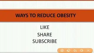 Ways to reduce obesity...How to control obesity?,,Health and Physical Education..B.ED