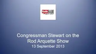 Rep. Chris Stewart discuss the Syria Situation on the Rod Arquette Show
