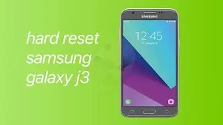Factory reset Samsung galaxy j3 emerge/Luna pro to factory settings