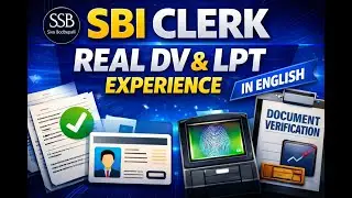 SBI Clerk Real Journey: DV, LPT & Medical Test Experience Complete process in English