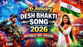 26 January Desh Bhakti Song 🇮🇳 | Republic Day Special Patriotic Song 2026 | Hindi Independence Vibes
