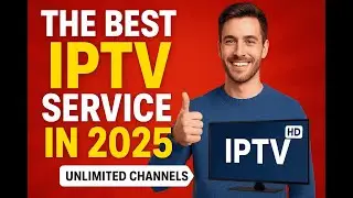 The Best IPTV Service in 2025 | Unlimited Channels, Movies & Series in HD and UHD