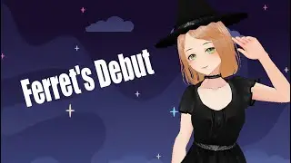 Ferret's Vtuber Debut Stream!