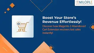 Magento 2 Abandoned Cart Extension &ndash; Recover Lost Sales & Boost Conversions
