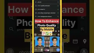 How To Enhance Photo Quality By Mobile | Photo Quality Enhanced #shorts #short #viral #trending
