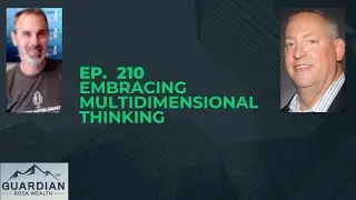 Ep 210 Beyond One-Dimensional Investing: Embracing Multidimensional Thinking