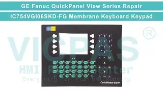 IC754VGI06SKD-FG GE Fanuc QuickPanel View Membrane Switch Replacement Repair
