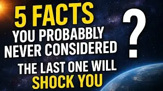 5 Physics Facts The Last Science Fact Will Leave You Speechless! Episode 1