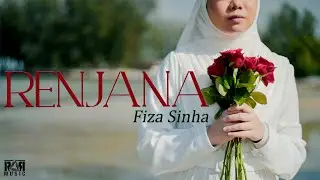 RENJANA - FIZA SINHA (Official Music Video)