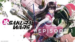 SAKURA WARS! FIRST PLAY Episode 1 no Commentary - MEN OF CULTURE PLEASE APPLY!