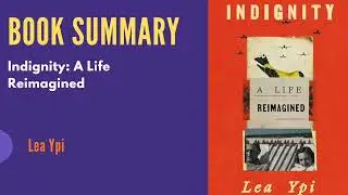 Indignity: A Life Reimagined by Lea Ypi | Full Summary & Key Insights