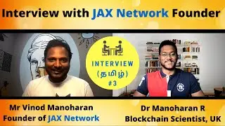 Interview with Jax Network Founder Vinod Manoharan - Crypto Tamil