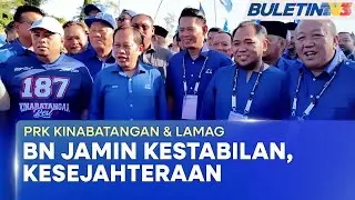 PRK KINABATANGAN & LAMAG | BN Jamin Kestabilan Politik, Pembangunan Dan Kesejahteraan Rakyat