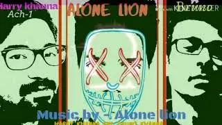 Khanna de sher   By Bruno , Harry Khanna (Ach-1) ft Alone Lion