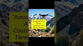 Crazy Facts About Countries That Will Blow Your Mind!&rdquo;#globalfacts #geographyfacts #facts