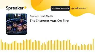 The Internet was On Fire