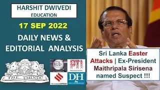 17 September 2022-The Hindu Editorial Analysis+Daily Current Affair/News Analysis by Harshit Dwivedi