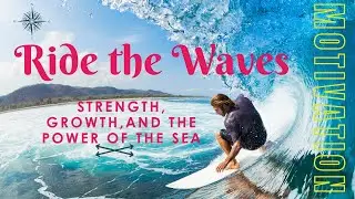 Ride the Waves 🌍 | Strength, Growth & the Power of the Sea 🌊 | Sea teaches us to embrace challenges💪