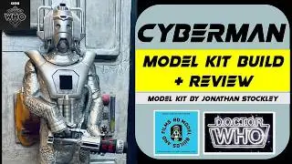 CYBERMAN MODEL KIT BUILD AND REVIEW