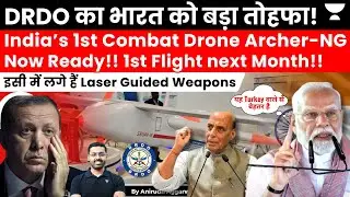 DRDO Gift to India. Develops India&rsquo;s 1st Combat Drone Archer NG with Laser Weapons. Turkey Shocked