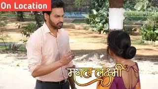 Mangal Lakshmi ll On location ll Adit ne aaisa kya kaha ki aakhir Mangal ke udd gaye hosh?