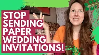 4 WAYS TO DO ECO-FRIENDLY WEDDING INVITATIONS | Skip The Paper!