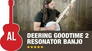 Обзор резонатора Deering Goodtime 2 Banjo