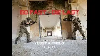 Go Fast - Die Last // LOST AIRFIELD - Trailer // German Milsim Airsoft