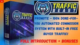 Traffic Beast Full Introduction &. Bonuses!🔥