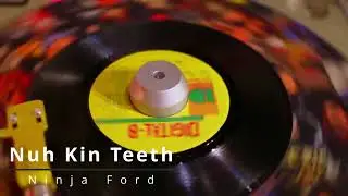 Nuh Kin Teeth - Ninja Ford 【 Reggae Vinyl Records 】