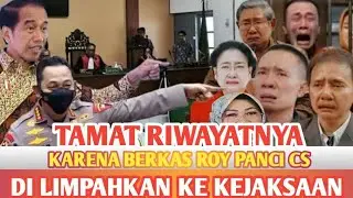 TAMAT RIWAYAT ROY PANCI CS KARENA BERKAS PERKARANYA SUDAH DILIMPAHKAN KE KEJAKSAAN