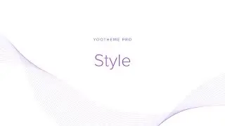 YOOtheme Pro #3: Style