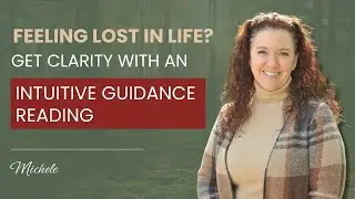 Feeling Lost in Life? Get Clarity with an Intuitive Guidance Reading