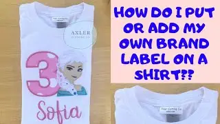 How to put or add your OWN brand label on a shirt | Private Label Clothing Line | Embroidery Vlog
