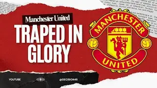 Man Utd Trapped in Past Glory