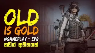 OLD IS GOLD | තවත් අතීතයක්  |  Gameplay #sl_shadowx