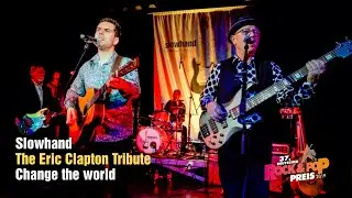 Change the world / Slowhand &ndash; The Eric Clapton Tribute