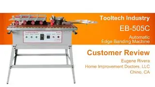 Tooltech Industry Edge Bander EB-505C Customer Review
