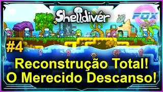 #4 Reconstru&ccedil;&atilde;o Total! O Merecido Descanso! - Shelldiver